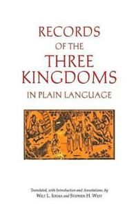 Records Of The Three Kingdoms In Plain Language Av Wilt L. Idema