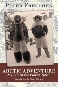 Arctic Freuchen Peter Arctic Adventure Arctic Freuchen Peter Arctic Adventure