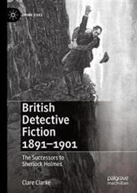 Clarke Clare British Detective Fiction 1891–1901