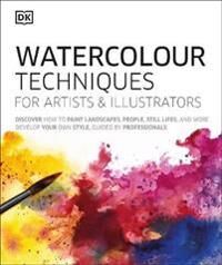 Watercolour Techniques For Artists And Illustrators Av Dk