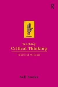 Teaching Critical Thinking Av Bell (Berea College Usa) Hooks Teaching Critical Thinking Av Bell (Berea College Usa) Hooks
