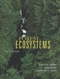 Forest Ecosystems Av David A. (Professor Emeritus) Perry, Ram (Nicholas School Of The Environment And Earth Sciences) Oren, Stephen C. (Adjunct Profes Forest Ecosystems Av David A. (Professor Emeritus) Perry, Ram (Nicholas School Of The Environment And Earth Sciences) Oren, Stephen C. (Adjunct Profes