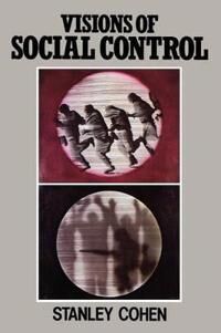 Visions Of Social Control Av Stanley (London School Of Economics And Political Science) Cohen