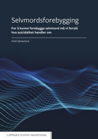 Selvmordsforebygging Av Heidi Hjelmeland Selvmordsforebygging Av Heidi Hjelmeland