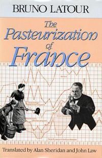 The Pasteurization Of France Av Bruno Latour
