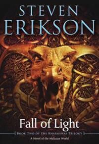 Erikson Steven Fall of Light: Book Two of the Kharkanas Trilogy