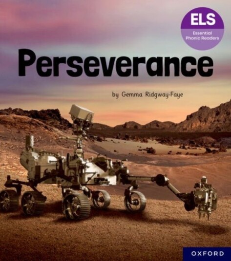 Essential Letters and Sounds: Essential Phonic Readers: Oxford Reading Level 7: Perseverance Essential Letters and Sounds: Essential Phonic Readers: Oxford Reading Level 7: Perseverance