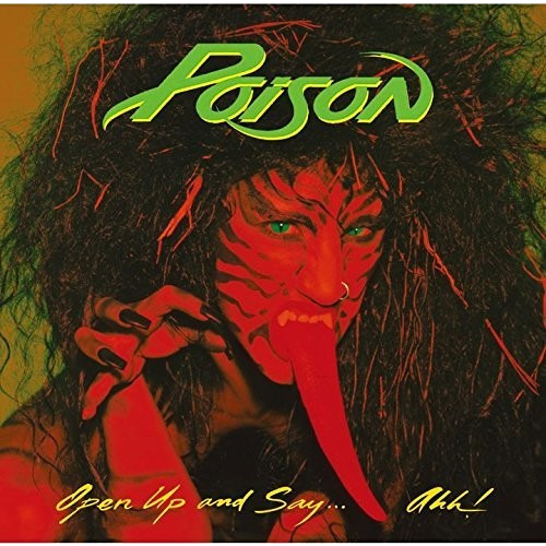 Poison Open Up & Say Ahh CD