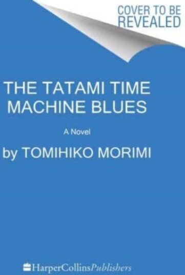 The Tatami Time Machine Blues A Novel