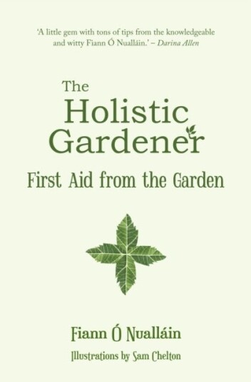 The Holistic Gardener: First Aid from the Garden The Holistic Gardener: First Aid from the Garden