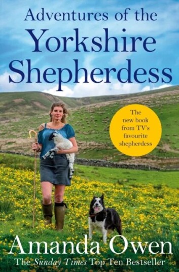 Adventures Of The Yorkshire Shepherdess Av Amanda Owen Adventures Of The Yorkshire Shepherdess Av Amanda Owen