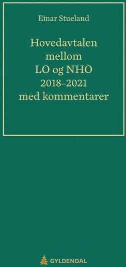 Hovedavtalen Mellom Lo Og Nho 2018-2021 Av Einar Stueland