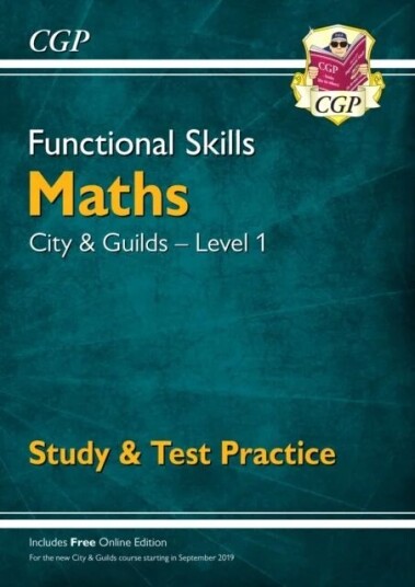 Functional Skills Maths: City & Guilds Level 1 - Study & Test Practice Av Cgp Books Functional Skills Maths: City & Guilds Level 1 - Study & Test Practice Av Cgp Books