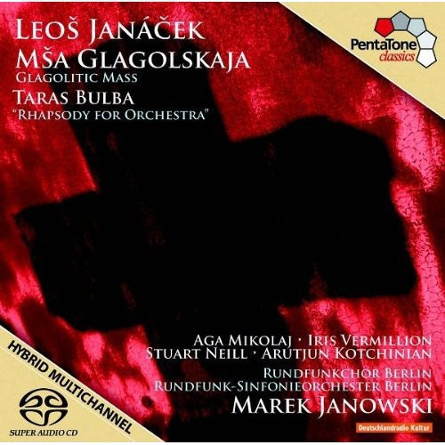 Aga Mikolaj, Iris Vermillion, Stuart Neill, Arutjun Kotchinian, Rundfunkchor Berlin, RundfunkSinfonieorchester Berlin, Simon Halsey, Rainer Wolters Janáček: Mša Glagolskaja Glagolitic Mass / Taras Bulba "Rhapsody For Orchestra" CD