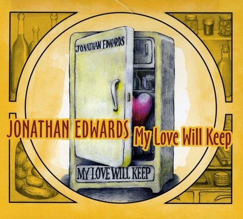 Jonathan Edwards My Love Will Keep CD