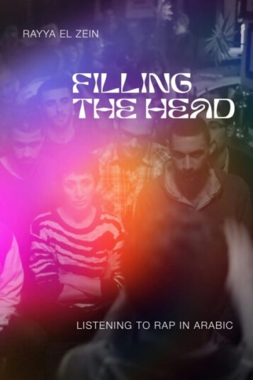 Filling the Head  Listening to Rap in Arabic