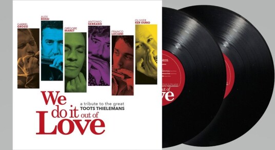 Alex Rossi We Do It Out Of Love A Tribute To The Great Toots Thielemans Uk Vinyl