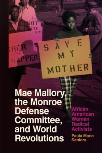 Mae Mallory, the Monroe Defense Committee, and World Revolutions Mae Mallory, the Monroe Defense Committee, and World Revolutions
