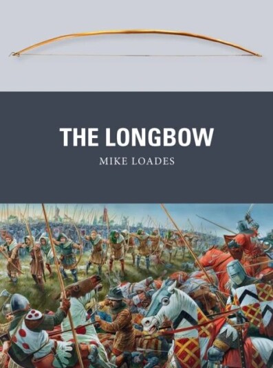 The Longbow Av Mike Loades