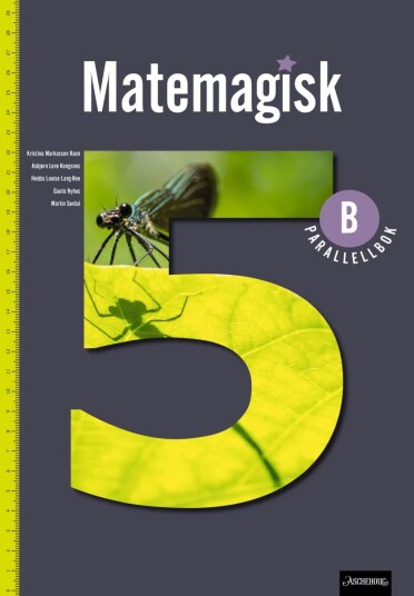Matemagisk 5b Av Asbjørn Lerø Kongsnes, Hedda Louise Lang-Ree, Gaute Nyhus, Kristina Markussen Raen, Martin Sørdal