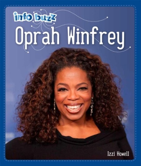 Info Buzz: Black History: Oprah Winfrey Av Izzi Howell Info Buzz: Black History: Oprah Winfrey Av Izzi Howell