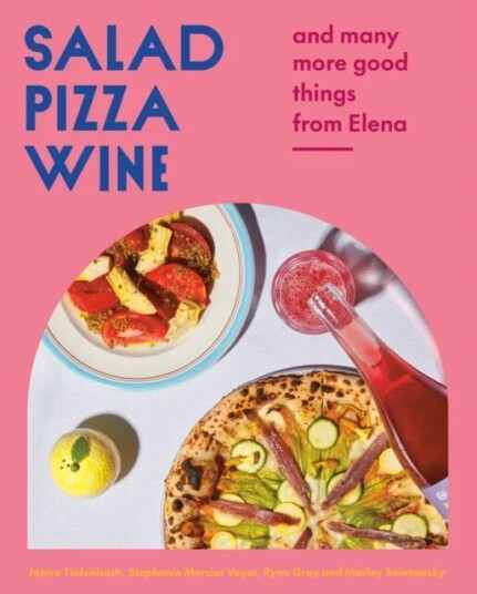 Salad Pizza Wine Av Janice Tiefenbach, Stephanie Mercier Voyer, Ryan M.D. Gray