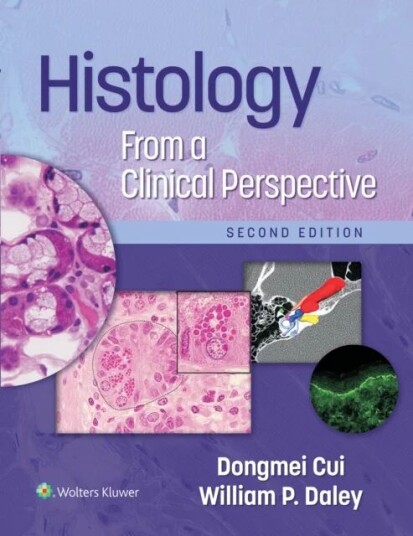 Histology From A Clinical Perspective Av Dr. Dongmei Md (Hon) Phd Cui, William P. Md Daley