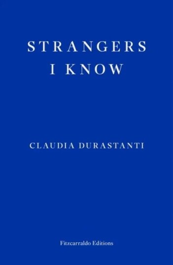 Strangers I Know Av Claudia Durastanti