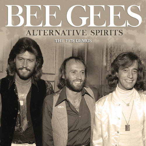 Bee Gees Alternative Spirits: The 1978 Demo CD
