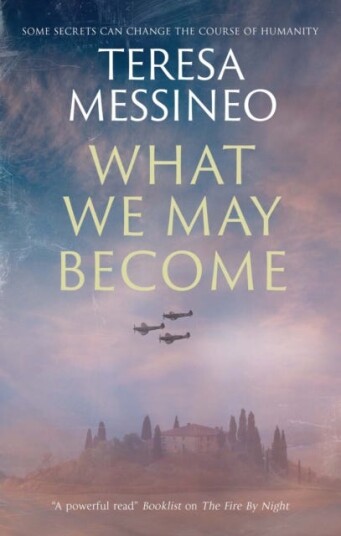 What We May Become Av Teresa Messineo