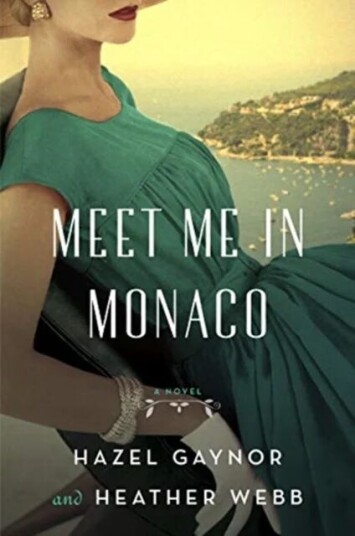 Meet Me In Monaco Av Hazel Gaynor, Heather Webb