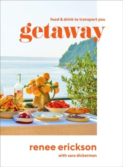 Getaway: Food & Drink to Transport You av Renee Erickson
