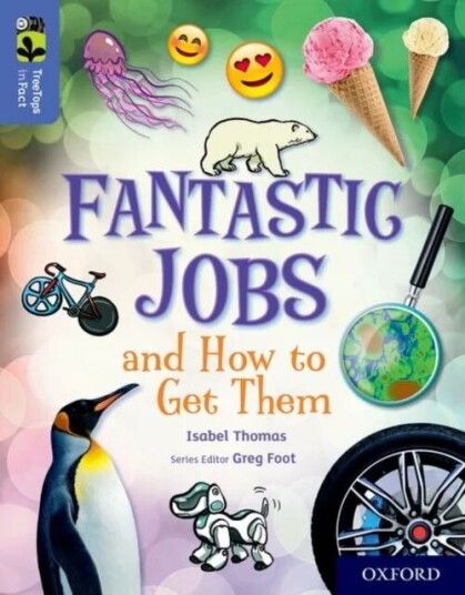 Oxford Reading Tree Treetops Infact: Oxford Level 17: Fantastic Jobs And How To Get Them Av Isabel Thomas