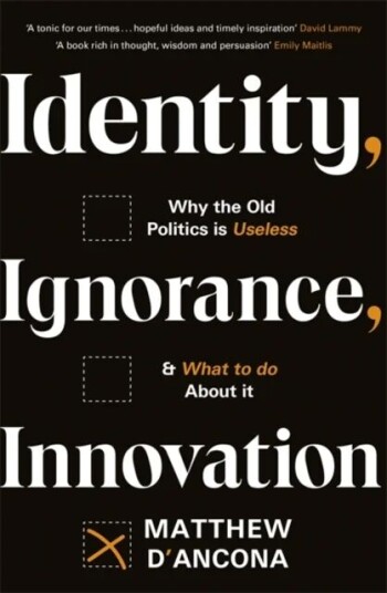 Identity, Ignorance, Innovation av Matthew d'Ancona