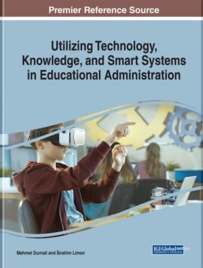 Utilizing Technology, Knowledge, And Smart Systems In Educational Administration