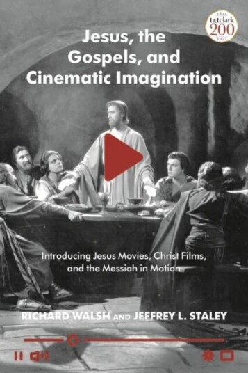Jesus, The Gospels And Cinematic Imagination Av Professor Richard Walsh, Professor Jeffrey L. Staley