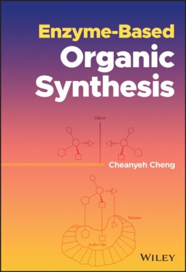 Enzyme-Based Organic Synthesis Av Cheanyeh Cheng