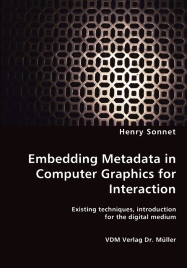 Embedding Metadata in Computer Graphics for Interaction  Existing techniques introduction for the d