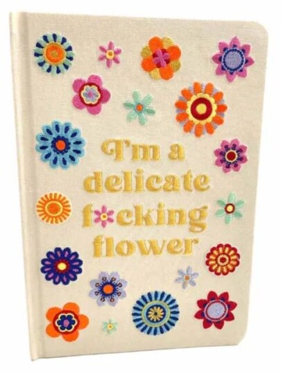 I'M A Delicate F*cking Flower Embroidered Journal Av Insight Editions
