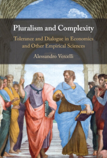 Pluralism and Complexity  Tolerance and Dialogue in Economics and Other Empirical Sciences