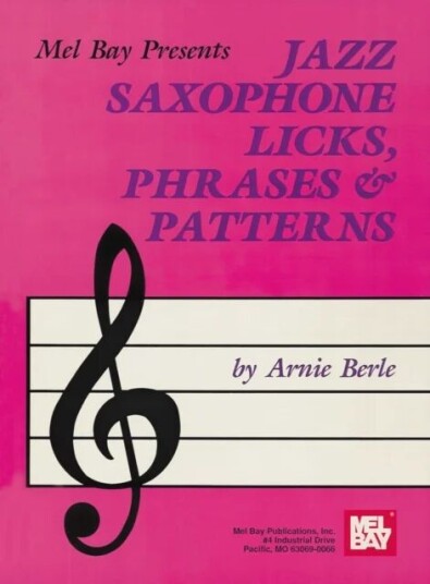 Jazz Saxophone Licks, Phrases And Patterns Av Berle