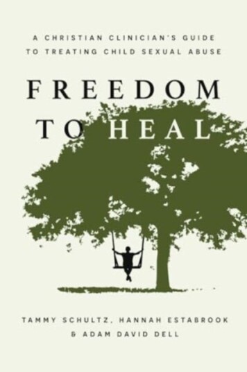 Freedom to Heal A Christian Clinician's Guide to Treating Child Sexual Abuse
