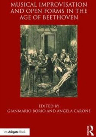 Musical Improvisation and Open Forms in the Age of Beethoven