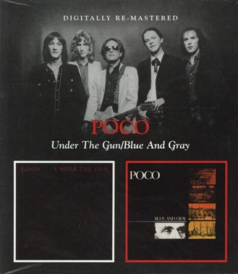 Poco  Under The Gun/Blue And Gray  CD