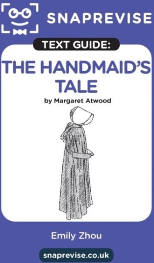 SnapRevise The Handmaid's Tale Text Guide for English Literature SnapRevise The Handmaid's Tale Text Guide for English Literature