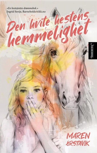 Den Hvite Hestens Hemmelighet Av Maren Ørstavik