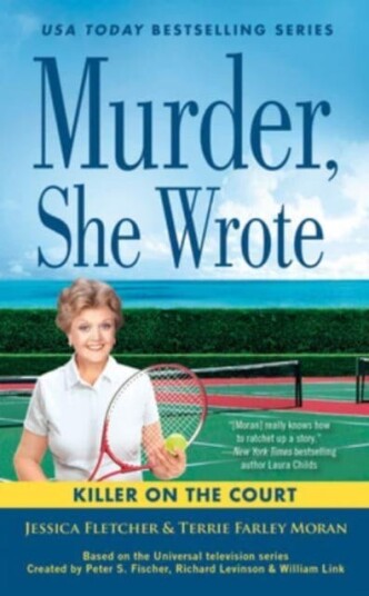 Murder, She Wrote: A Killer On The Court Av Jessica Fletcher, Terrie Farley Moran Murder, She Wrote: A Killer On The Court Av Jessica Fletcher, Terrie Farley Moran