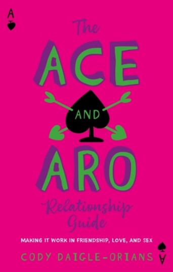 The Ace and Aro Relationship Guide The Ace and Aro Relationship Guide
