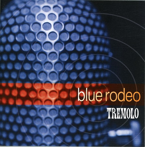 Blue Rodeo Tremolo CD