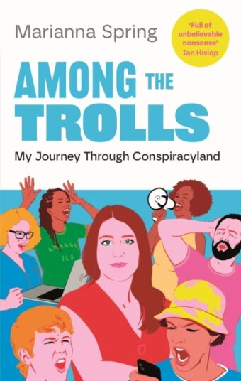 Among the Trolls My Journey Through Conspiracyland